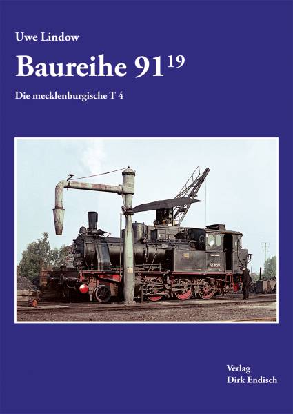 Verlag Dirk Endisch - Baureihe 91.19 – Die mecklenburgische T 4