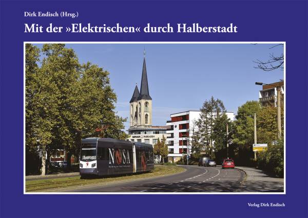 Verlag Dirk Endisch - Mit der »Elektrischen« durch Halberstadt