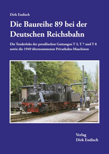 Verlag Dirk Endisch - Die Baureihe 89 bei der Deutschen Reichsbahn Verlag Dirk Endisch - Die Baureihe 89 bei der Deutschen Reichsbahn