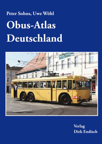 Verlag Dirk Endisch - Obus-Atlas Deutschland Verlag Dirk Endisch - Obus-Atlas Deutschland