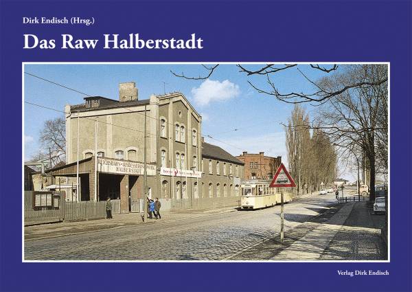 Verlag Dirk Endisch - Das Raw Halberstadt Verlag Dirk Endisch - Das Raw Halberstadt