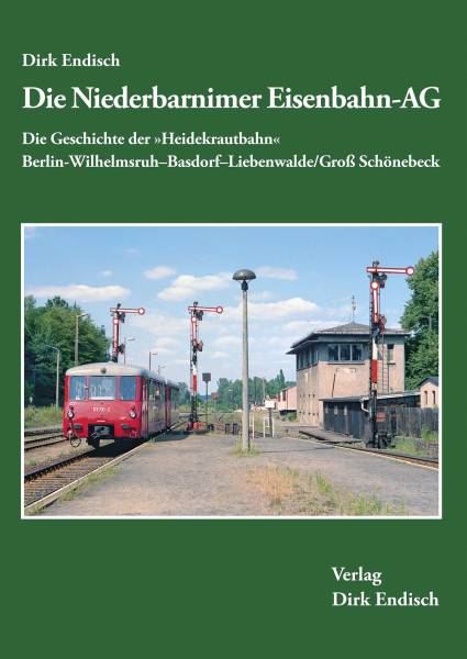 Verlag Dirk Endisch - Die Niederbarnimer Eisenbahn-AG